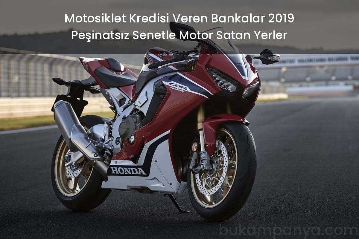 Motosiklet Kredisi Veren Bankalar 2019 Peşinatsız Senetle Motor